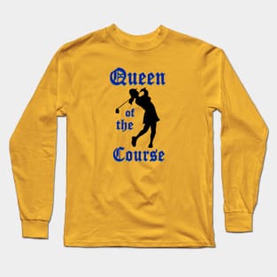 Queen of the Course Long Sleeve T-Shirt